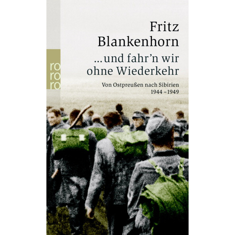 ... Und Fahr'n Wir Ohne Wiederkehr - Fritz Blankenhorn, Taschenbuch von Rowohlt TB.