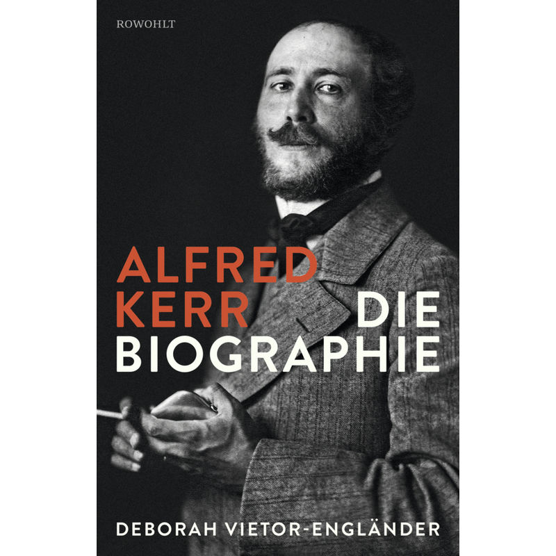 Alfred Kerr - Deborah Vietor-Engländer, Gebunden von Rowohlt, Hamburg