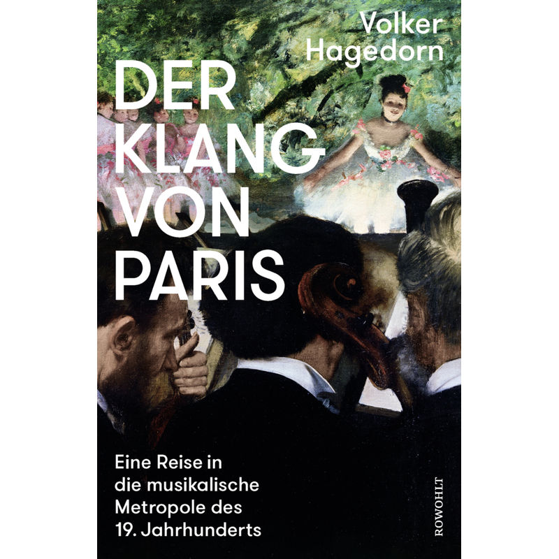 Der Klang Von Paris - Volker Hagedorn, Gebunden von Rowohlt, Hamburg