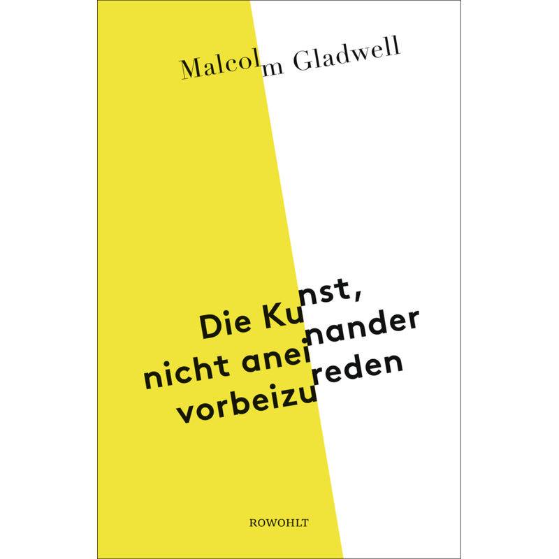 Die Kunst, Nicht Aneinander Vorbeizureden - Malcolm Gladwell, Gebunden von Rowohlt, Hamburg