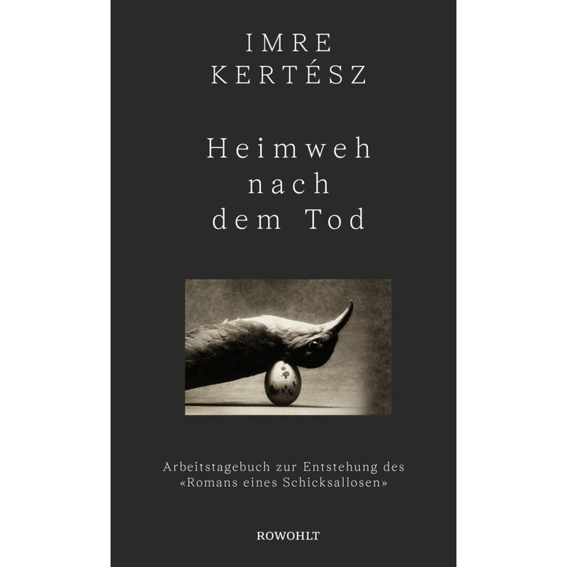 Heimweh Nach Dem Tod - Imre Kertész, Gebunden von Rowohlt, Hamburg