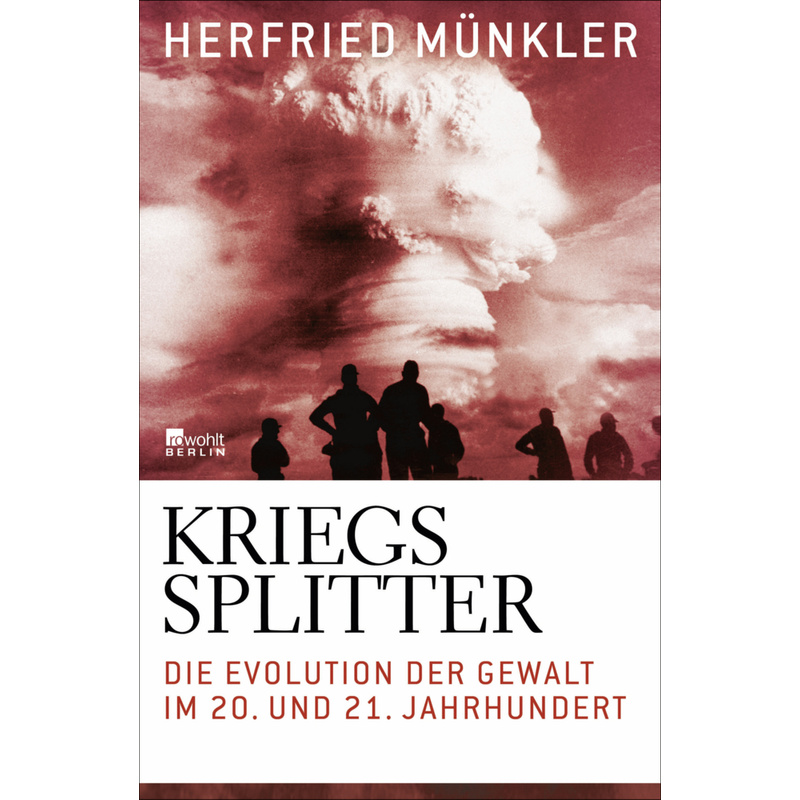Kriegssplitter - Herfried Münkler, Gebunden von Rowohlt, Berlin