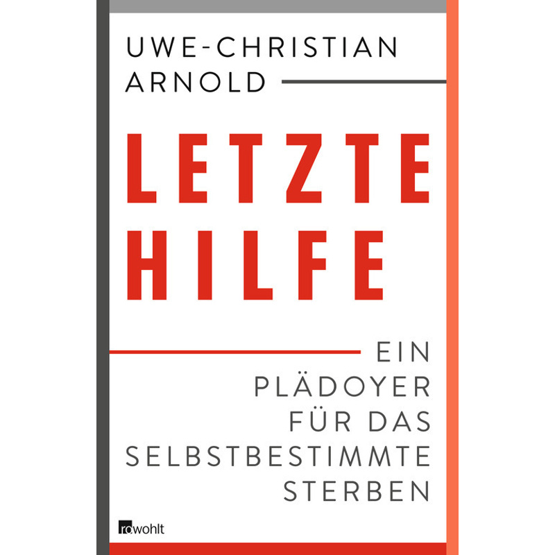 Letzte Hilfe - Uwe-Christian Arnold, Michael Schmidt-Salomon, Gebunden von Rowohlt, Hamburg