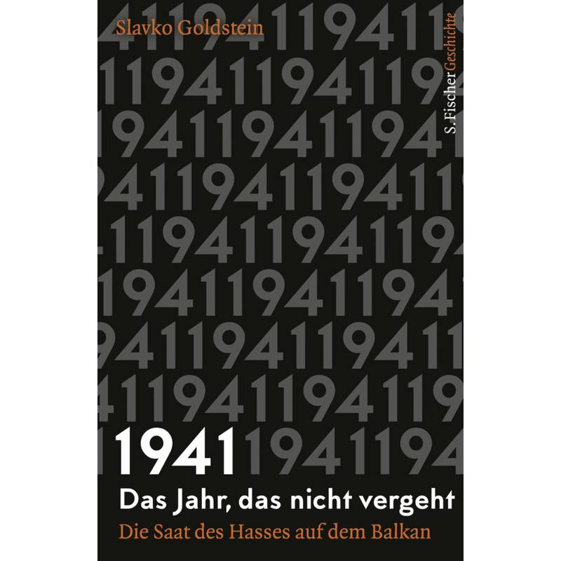 1941 - Das Jahr, Das Nicht Vergeht - Slavko Goldstein, Gebunden von S. Fischer Verlag GmbH