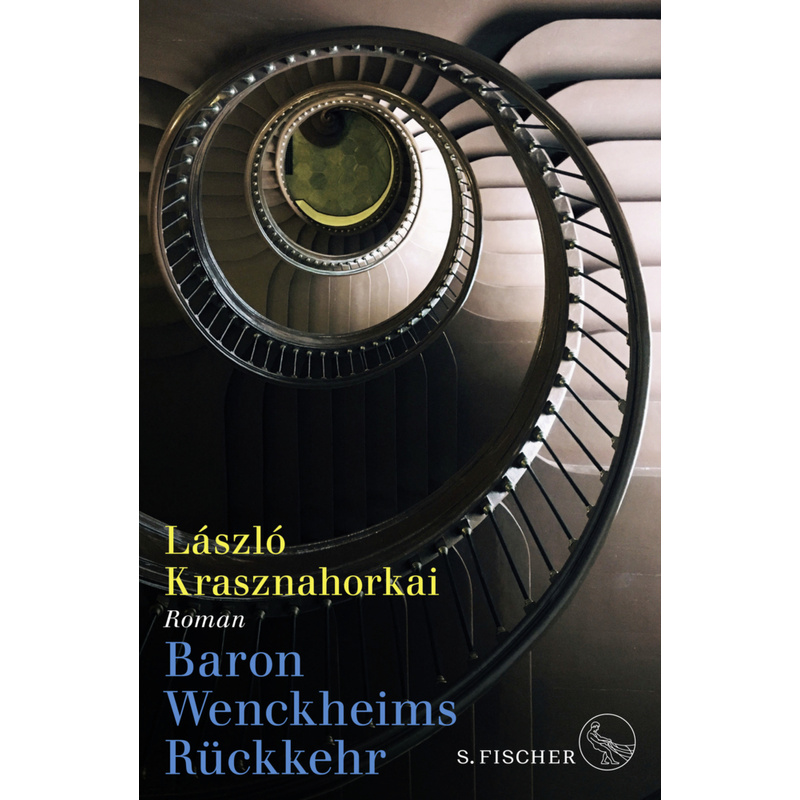 Baron Wenckheims Rückkehr - László Krasznahorkai, Gebunden von S. Fischer Verlag GmbH