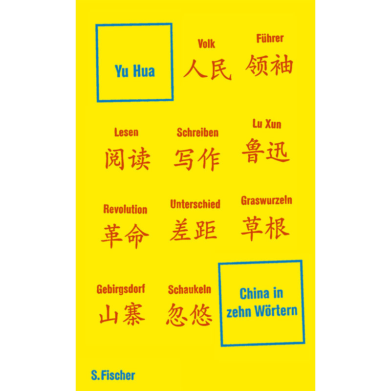 China In Zehn Wörtern - Yu Hua, Gebunden von S. Fischer Verlag GmbH