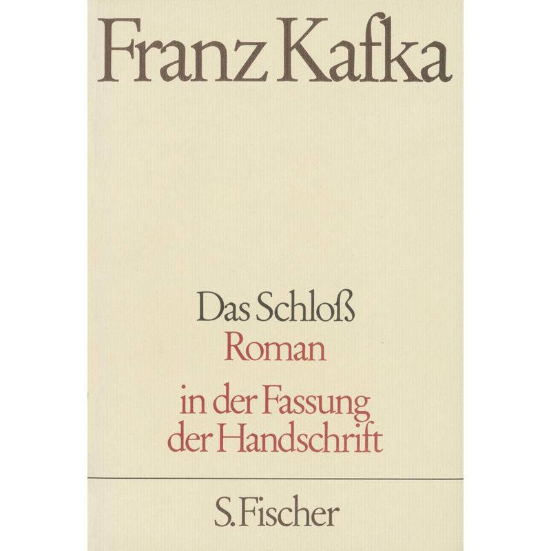 Das Schloß (In Der Fassung Der Handschrift) - Franz Kafka, Leinen von S. Fischer Verlag GmbH