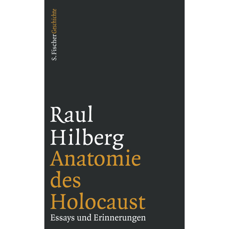 Die Zeit Des Nationalsozialismus - »Schwarze Reihe« / Anatomie Des Holocaust - Raul Hilberg, Gebunden von S. Fischer Verlag GmbH
