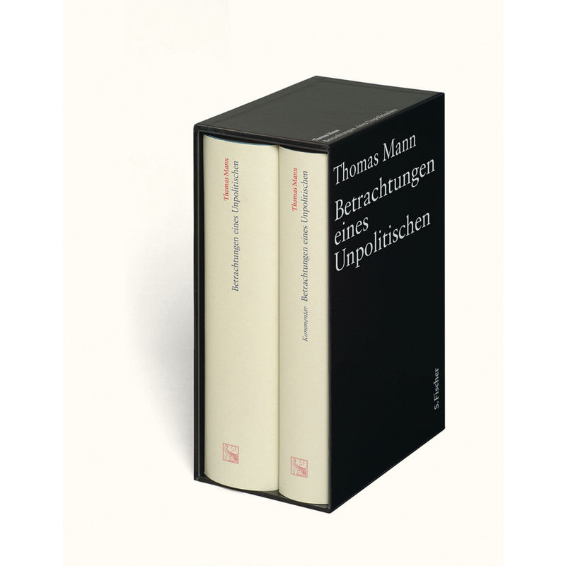 Betrachtungen Eines Unpolitischen, 2 Bde. - Thomas Mann, Gebunden von S. Fischer Verlag GmbH