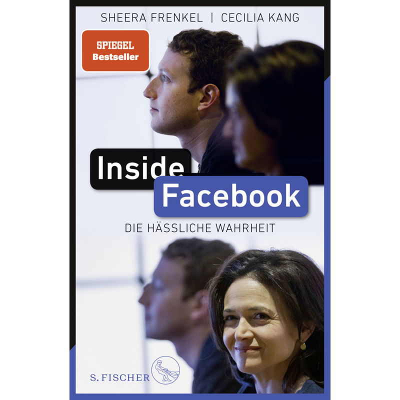 Inside Facebook - Sheera Frenkel, Cecilia Kang, Gebunden von S. Fischer Verlag GmbH