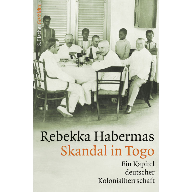 Skandal In Togo - Rebekka Habermas, Gebunden von S. Fischer Verlag GmbH