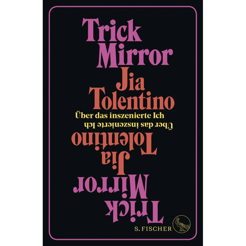 Trick Mirror - Jia Tolentino, Gebunden von S. Fischer Verlag GmbH
