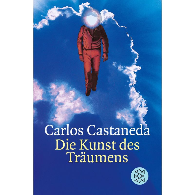 Die Kunst Des Träumens - Carlos Castaneda, Taschenbuch von S. Fischer Verlag