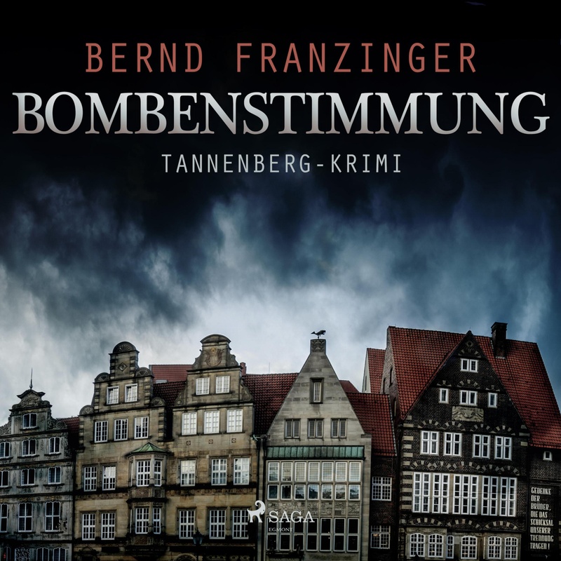 Bombenstimmung - Tannenberg-Krimi (Ungekürzt) - Bernd Franzinger (Hörbuch-Download) von SAGA /Egmont