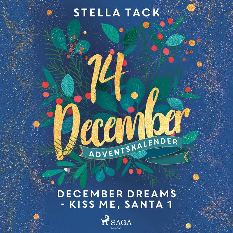 December Dreams - Kiss Me, Santa 1 - Stella Tack (Hörbuch-Download) von SAGA /Egmont