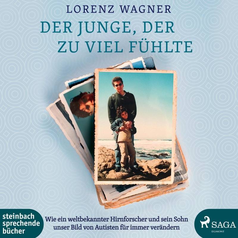Der Junge, der zu viel fühlte (Ungekürzt) - Lorenz Wagner (Hörbuch-Download) von SAGA /Egmont