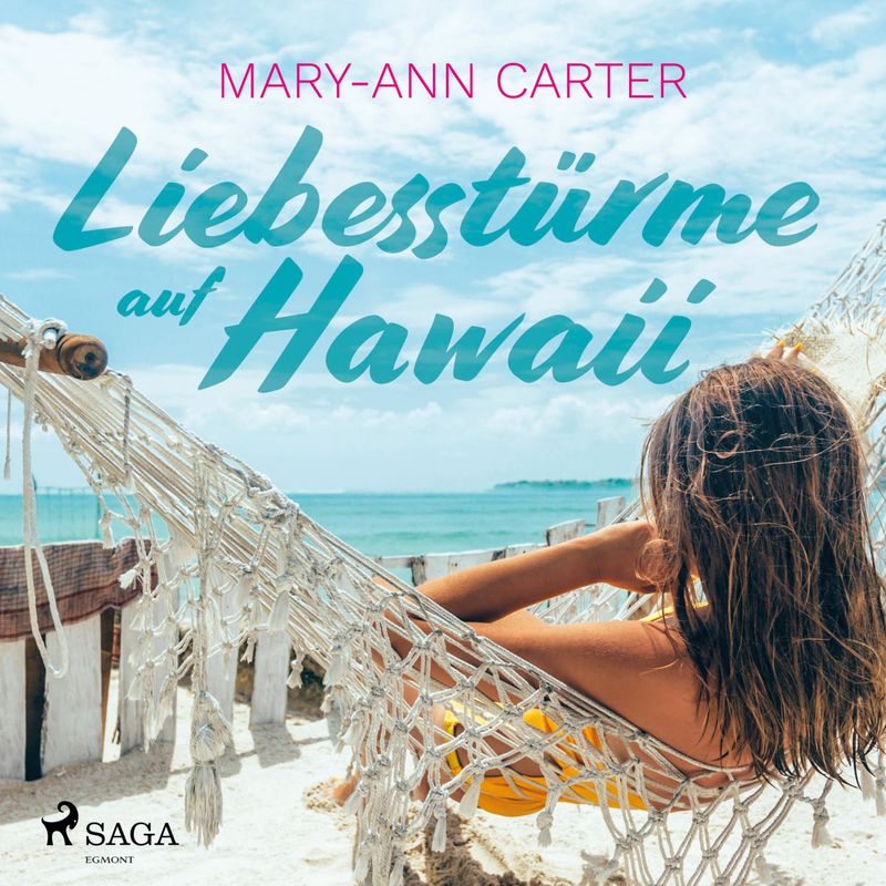 Liebesstürme auf Hawaii (Ungekürzt) - Mary-Ann Carter (Hörbuch-Download) von SAGA /Egmont