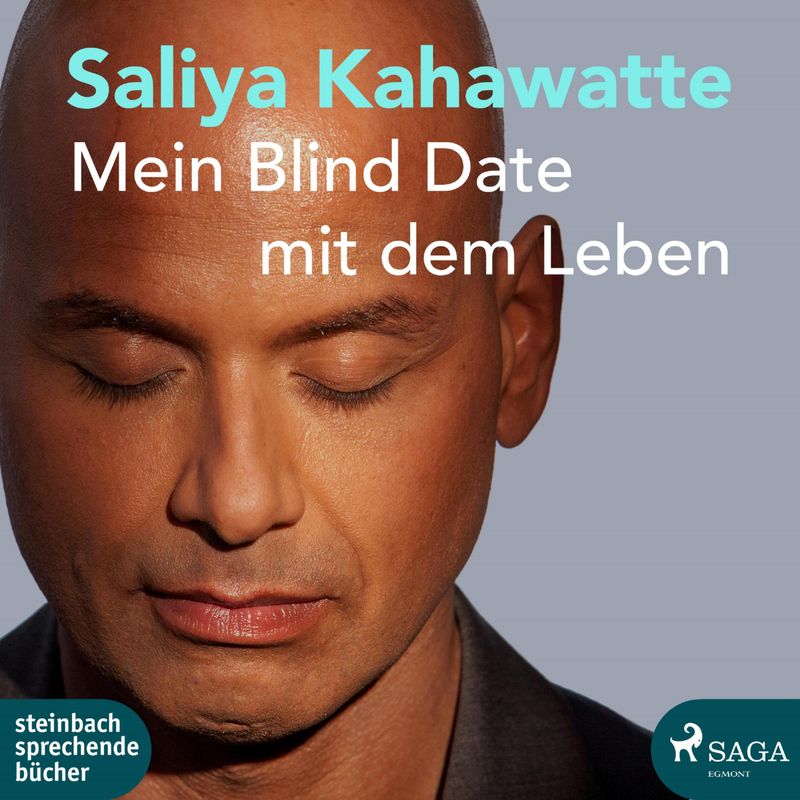 Mein Blind Date mit dem Leben (Ungekürzt) - Saliya Kahawatte (Hörbuch-Download) von SAGA /Egmont