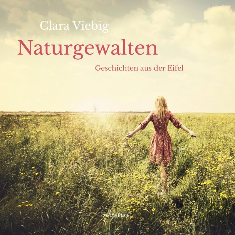 Naturgewalten - Geschichten aus der Eifel (Ungekürzt) - Clara Viebig (Hörbuch-Download) von SAGA /Egmont