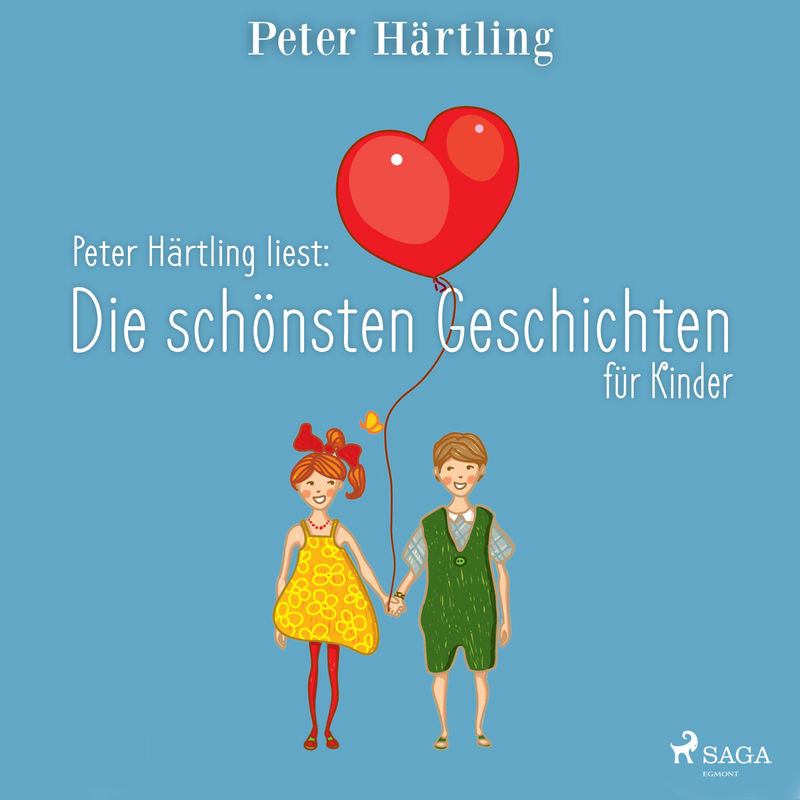 Peter Härtling liest: Die schönsten Geschichten für Kinder - Peter Härtling (Hörbuch-Download) von SAGA /Egmont