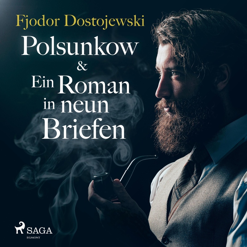 Polsunkow & Ein Roman in neun Briefen (Ungekürzt) - Fjodor Dostojewski (Hörbuch-Download) von SAGA /Egmont