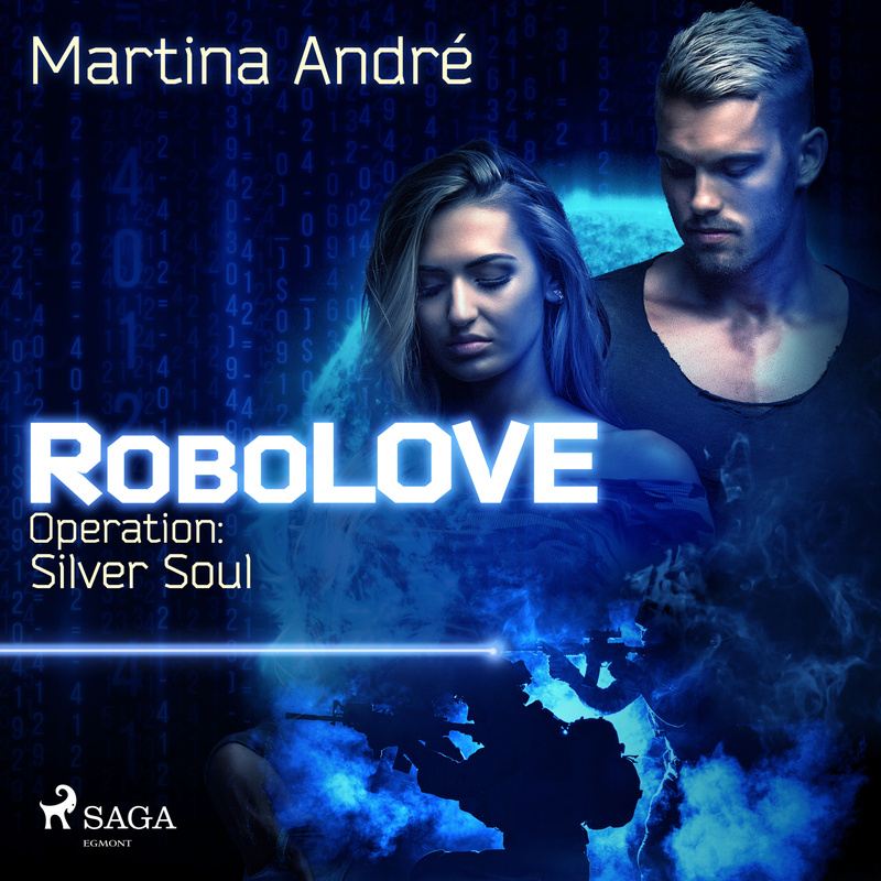 RoboLOVE - 3 - Operation: Silver Soul - Martina André (Hörbuch-Download) von SAGA /Egmont