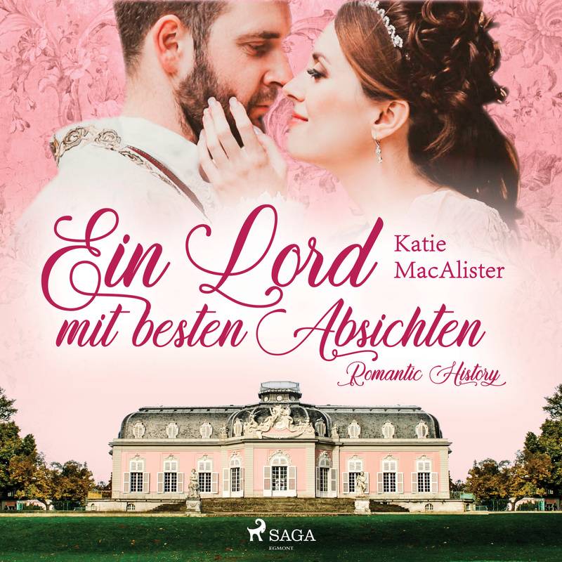 Romantic History - 1 - Ein Lord mit besten Absichten - Romantic History 1 - Katie MacAlister (Hörbuch-Download) von SAGA /Egmont