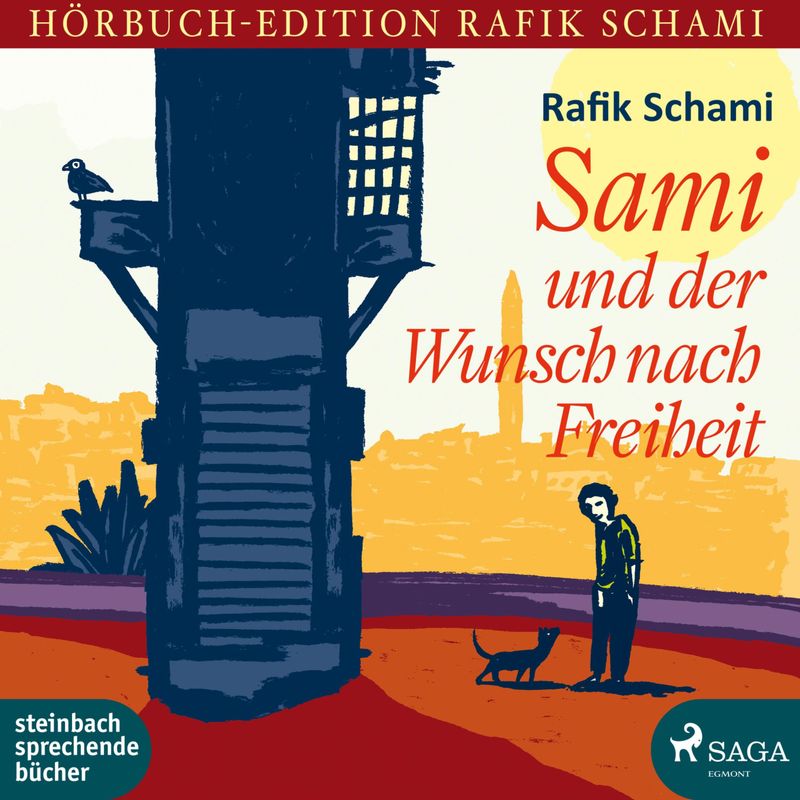Sami und der Wunsch nach Freiheit (Ungekürzt) - Rafik Schami (Hörbuch-Download) von SAGA /Egmont