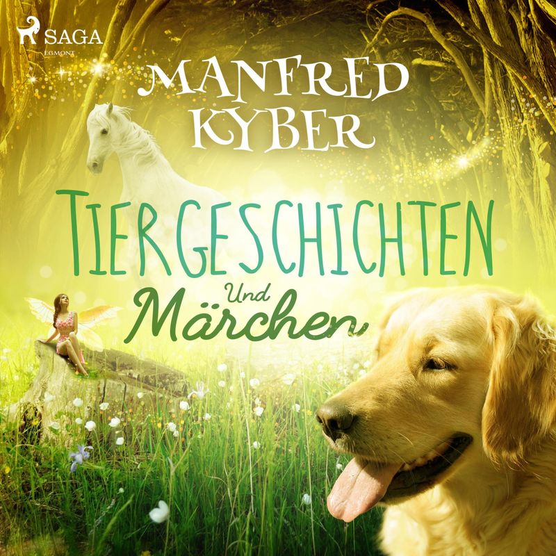 Tiergeschichten und Märchen (Ungekürzt) - Manfred Kyber (Hörbuch-Download) von SAGA /Egmont