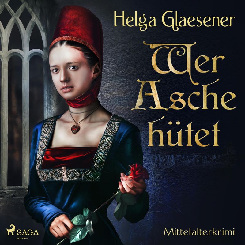 Wer Asche hütet - Mittelalterkrimi (Ungekürzt) - Helga Glaesener (Hörbuch-Download) von SAGA /Egmont