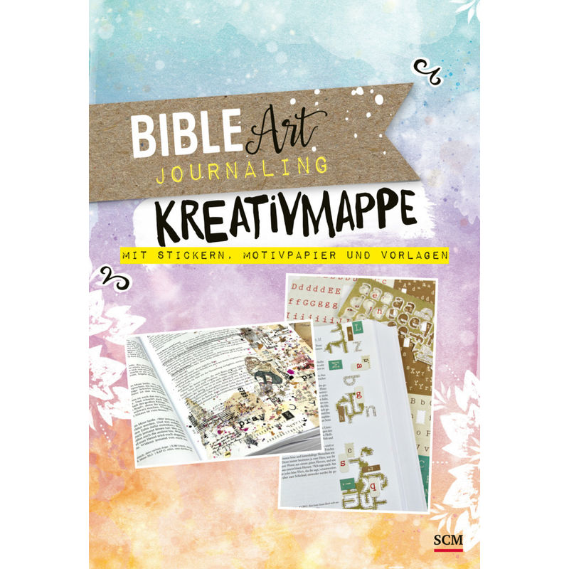 Bible Art Journaling. Kreativmappe Mit Stickern, Motivpapier Und Vorlagen, Gebunden von SCM Collection