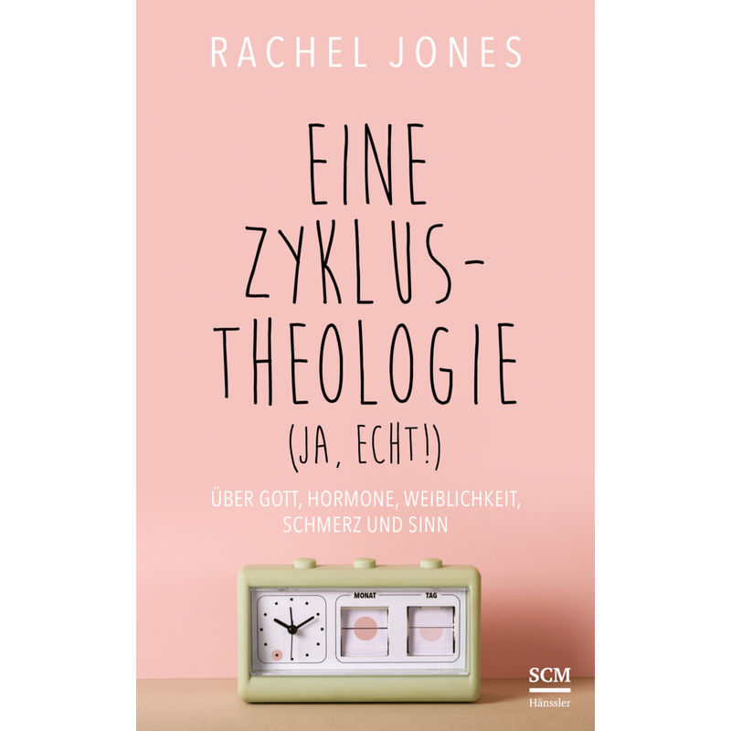Eine Zyklus-Theologie (Ja, Echt!) - Rachel Jones, Kartoniert (TB) von SCM Hänssler