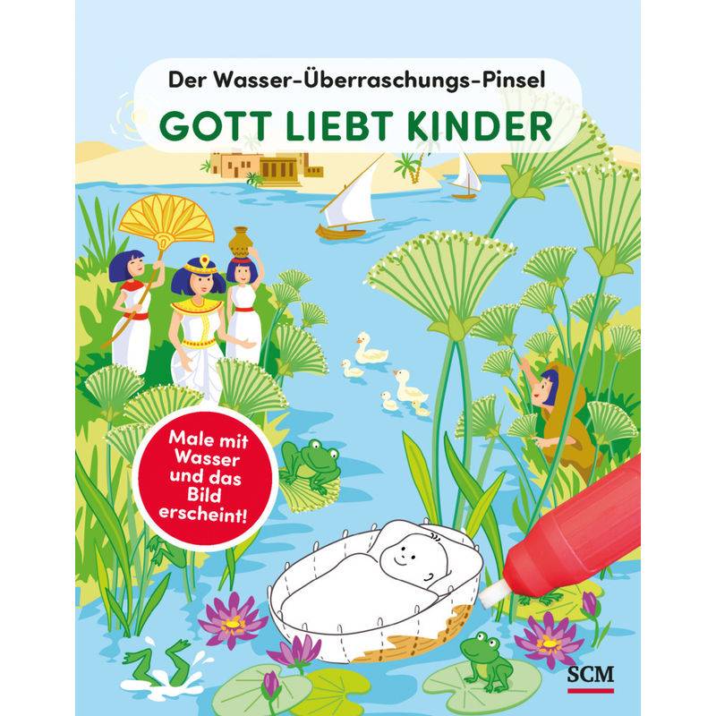 Der Wasser-Überraschungs-Pinsel - Gott Liebt Kinder - Anita Schalk, Kartoniert (TB) von SCM R. Brockhaus