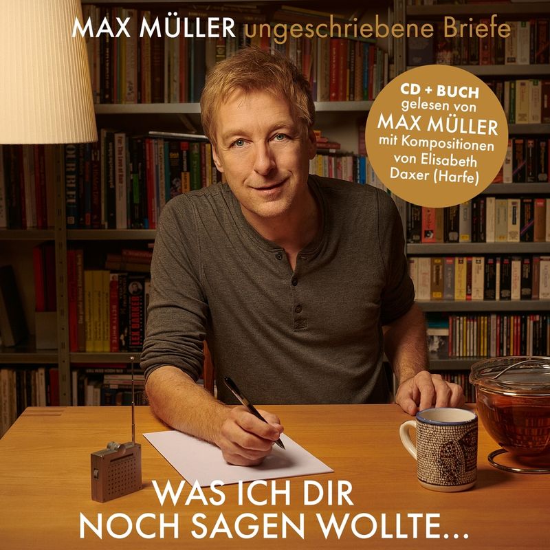 Was Ich Dir Noch Sagen Wollte... - Max Müller. (CD mit Buch) von SOLOMUSICA