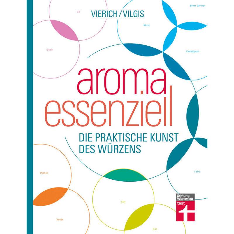 Aroma Essenziell - Thomas Vilgis, Thomas Vierich, Gebunden von STIFTUNG WARENTEST