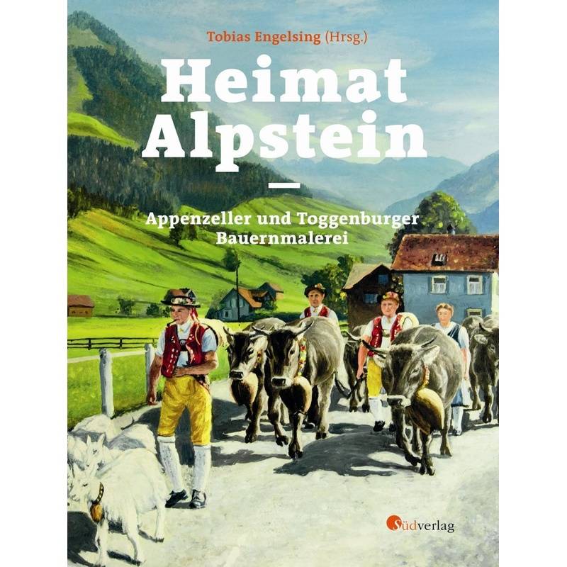 Heimat Alpstein, Gebunden von SÜDVERLAG