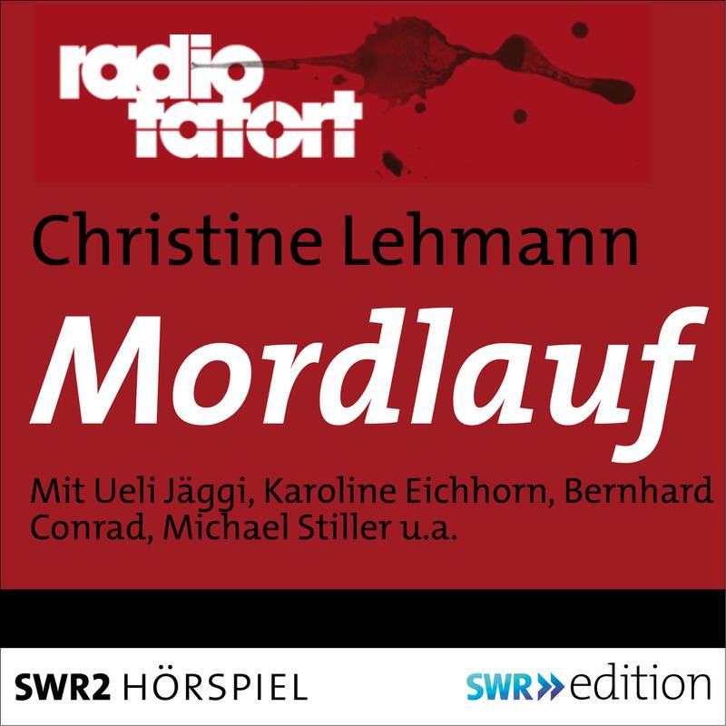 ARD RadioTatort - Mordlauf - Christine Lehmann (Hörbuch-Download) von SWR Mediaservices GmbH