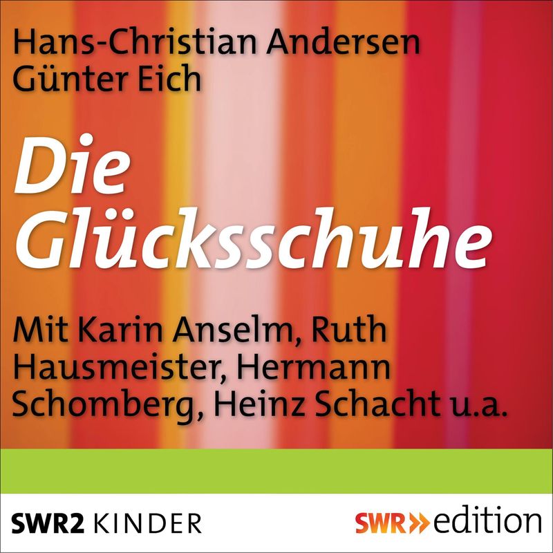 Die Glücksschuhe - Günter Eich, Hans Christian Andersen (Hörbuch-Download) von SWR Mediaservices GmbH