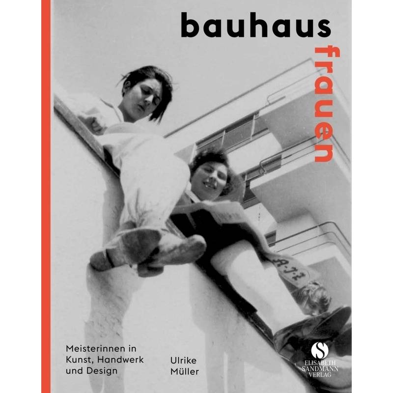 Bauhausfrauen - Ulrike Müller, Gebunden von Sandmann, München