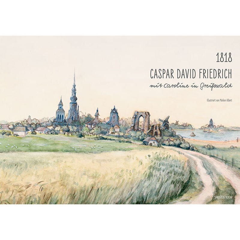 1818. Caspar David Friedrich Mit Caroline In Greifswald, Gebunden von Sandstein