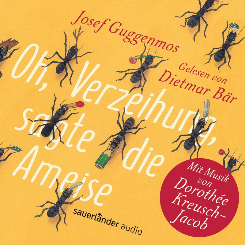 Oh, Verzeihung, sagte die Ameise - Josef Guggenmos, Dorothée Kreusch-jacob (Hörbuch-Download) von Sauerlaender Audio