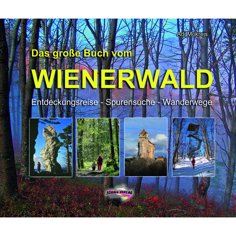 Das Große Buch Vom Wienerwald - Adi Mokrejs, Gebunden von Schall-Verlag