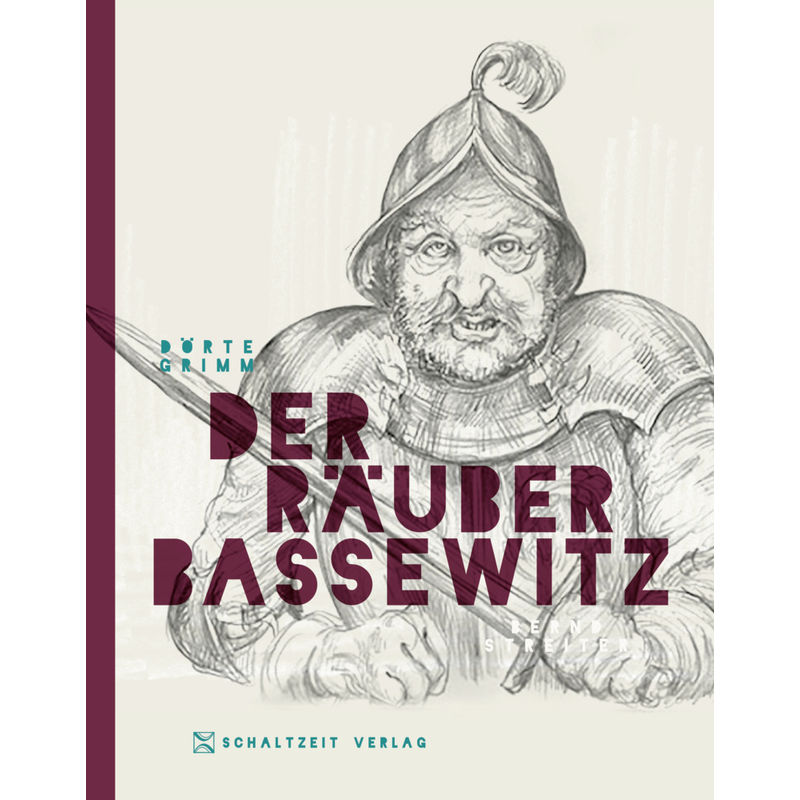 Der Räuber Bassewitz - Dörte Grimm, Gebunden von Schaltzeit