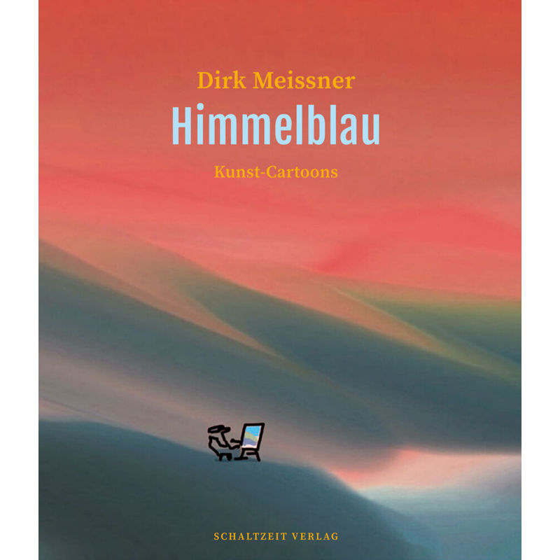Himmelblau - Dirk Meißner, Gebunden von Schaltzeit