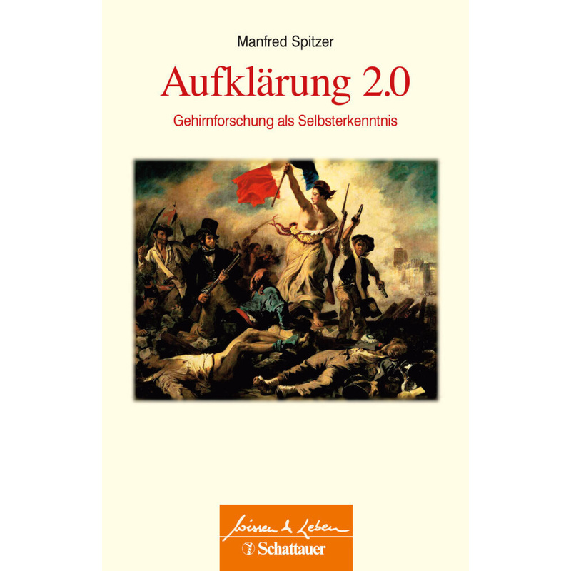 Aufklärung 2.0 (Wissen & Leben) - Manfred Spitzer, Kartoniert (TB) von Schattauer