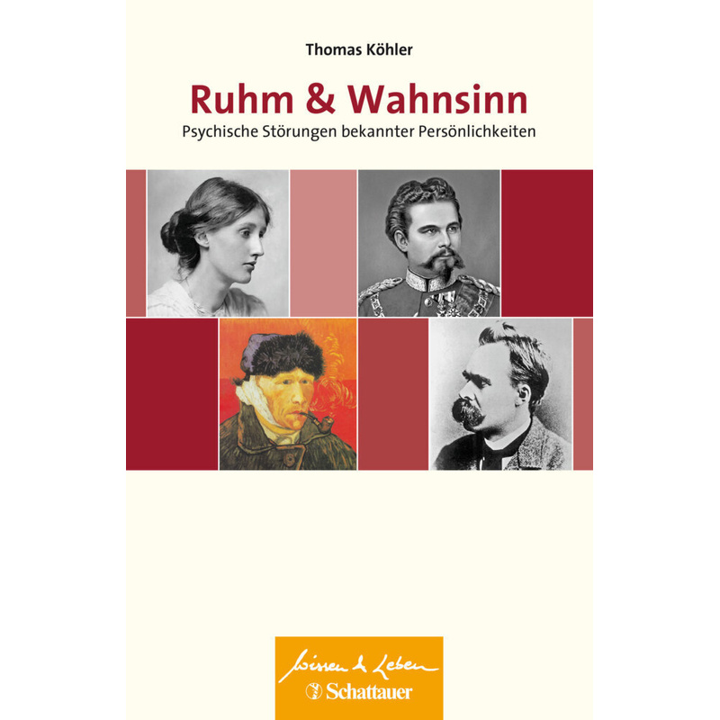 Ruhm Und Wahnsinn (Wissen & Leben) - Thomas Köhler, Kartoniert (TB) von Schattauer