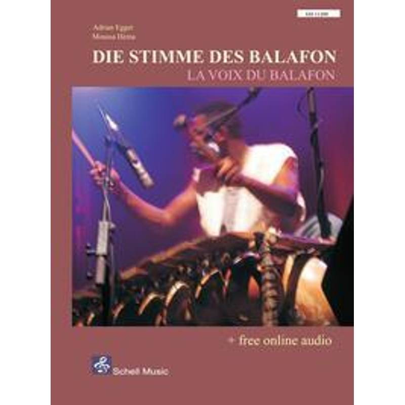 Die Stimme Des Balafon/ La Voix Du Balafon - Adrian Egger, Moussa Héma, Geheftet von Schell Music