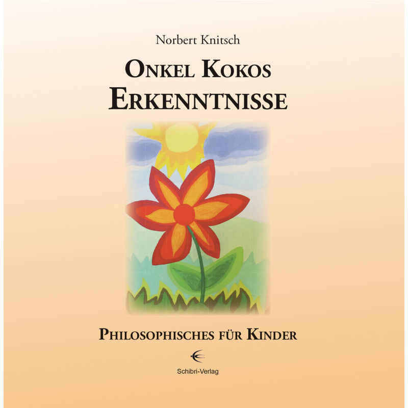 Onkel Kokos Erkenntnisse - Norbert Knitsch, Gebunden von Schibri-Verlag