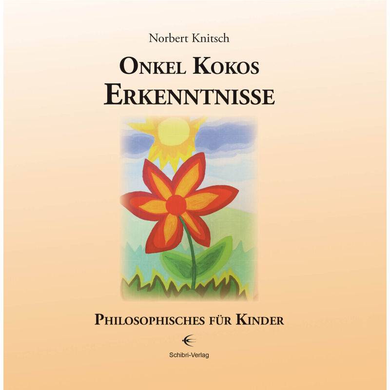 Onkel Kokos Erkenntnisse - Norbert Knitsch, Gebunden von Schibri-Verlag