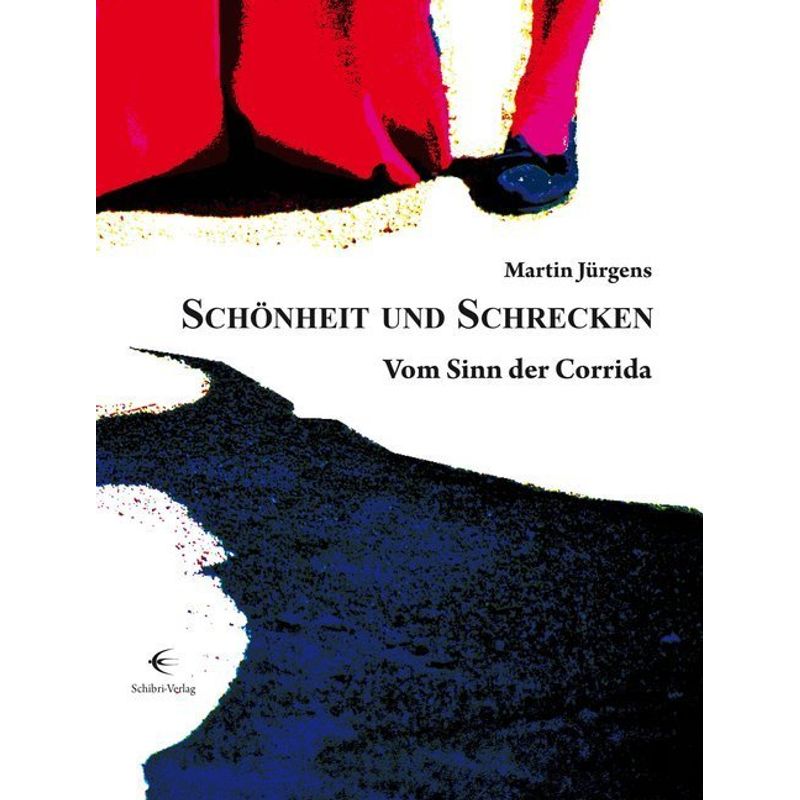Schönheit Und Schrecken - Martin Jürgens, Kartoniert (TB) von Schibri-Verlag